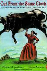 Cut from the Same Cloth American Women of Myth, Legend, and Tall Tale cover image