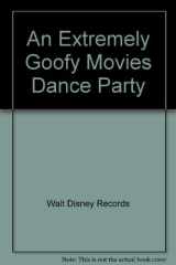 An Extremely Goofy Movies Dance Party cover image