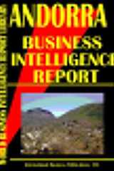 Andorra Business Intelligence Report Business Intelligence Information for Successful Export-Import, Business and Investment Operations, Strategic Contacts and More... cover image