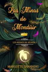 Las Minas de Mondüir: Romantasy español (Los Reinos de Selaön I) (Spanish Edition) cover image