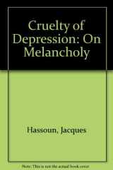 The Cruelty of Depression On Melancholy cover image