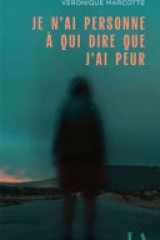 Je n'ai personne à qui dire que j'ai peur cover image