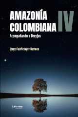 Amazonía colombiana IV: Acompañando a Dreyfus (Spanish Edition) cover image