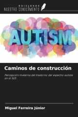 Caminos de construcción: Percepción materna del trastorno del espectro autista en el SUS (Spanish Edition) cover image