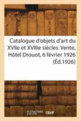 Catalogue de meubles et objets d'art principalement du XVIIe et XVIIIe siècles, faïences cover image