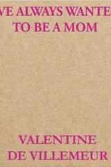 I always wanted to be a mom cover image