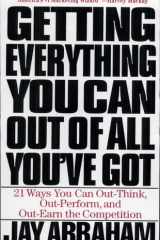 Getting everything you can out of all you've got: 21 ways you can out-think, out-perform, and out-earn the competition cover image