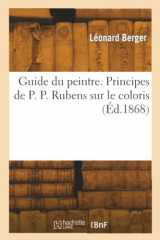 Guide du peintre. Principes de P. P. Rubens sur le coloris cover image