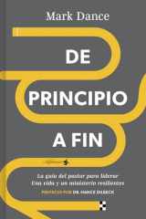 de Principio a Fin La Guía del Pastor Para Liderar Una Vida Y Un Ministerio Resilientes cover image