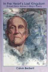 In the Heart's Last Kingdom Robert Penn Warren's Major Poetry cover image