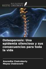 Osteoporosis: Una epidemia silenciosa y sus consecuencias para toda la vida (Spanish Edition) cover image