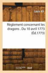 Règlement du 10 avril 1773, concernant les dragons cover image