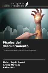 Píxeles del descubrimiento: La ciencia de la recuperación de imágenes (Spanish Edition) cover image