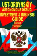 Ust-Ordynskiy Autonomous Okrug Regional Investment and Business Guide Strategic Business, Export-Import and Investment Opportunities; Economic, Industrial, Geographic, Demographic Information cover image