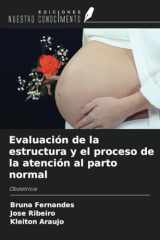 Evaluación de la estructura y el proceso de la atención al parto normal: Obstetricia (Spanish Edition) cover image