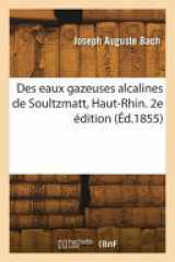 Des eaux gazeuses alcalines de Soultzmatt, Haut-Rhin. 2e édition cover image