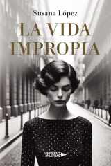 La vida impropia (Spanish Edition) cover image