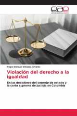 Violación del derecho a la igualdad: En las decisiones del consejo de estado y la corte suprema de justicia en Colombia (Spanish Edition) cover image