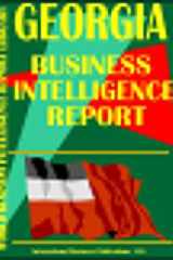Georgia Business Intelligence Report Business Intelligence Information for Successful Export-Import, Business and Investment Operations, Strategic Contacts and More... cover image