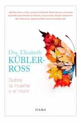 Sobre la Muerte y el Morir / on Death and Dying cover image