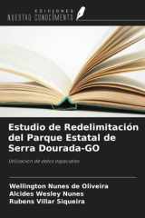 Estudio de Redelimitación del Parque Estatal de Serra Dourada-GO: Utilización de datos espaciales (Spanish Edition) cover image