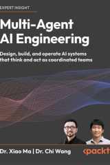 Multi-Agent AI Engineering: Design, build, and operate AI systems that think and act as coordinated teams cover image