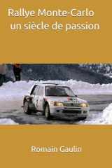 Rallye Monte-Carlo un siècle de passion (French Edition) cover image