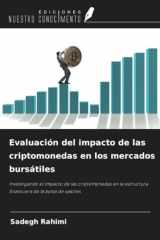 Evaluación del impacto de las criptomonedas en los mercados bursátiles: Investigando el impacto de las criptomonedas en la estructura financiera de la bolsa de valores (Spanish Edition) cover image