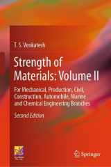 Strength of Materials: Volume II: For Mechanical, Production, Civil, Construction, Automobile, Marine and Chemical Engineering Branches cover image