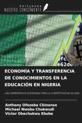 ECONOMÍA Y TRANSFERENCIA DE CONOCIMIENTOS EN LA EDUCACIÓN EN NIGERIA: UNA HERRAMIENTA SOSTENIBLE PARA LA COMPETITIVIDAD GLOBAL (Spanish Edition) cover image