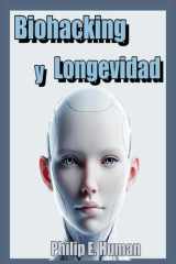 Biohacking y Longevidad: Guía Esencial para Mejorar tu Cuerpo y tu Mente. CRISPR. Biohackers Genéticos. Cyborg. Bioarte. Grinder. (Ciencia Clásica y ... Nuestra Visión del Mundo.) (Spanish Edition) cover image