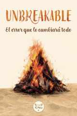 Unbreakable: El error que lo cambiará todo (Una novela de romántica contemporánea sobre pasión, pérdida y destino) (Spanish Edition) cover image