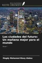 Las ciudades del futuro: Un mañana mejor para el mundo: Parte 1 (Spanish Edition) cover image