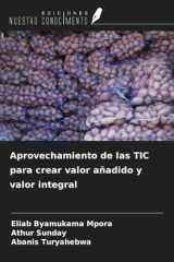 Aprovechamiento de las TIC para crear valor añadido y valor integral (Spanish Edition) cover image