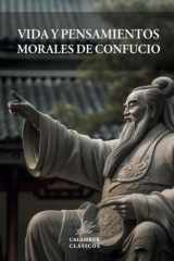 Vida y pensamientos morales de Confucio cover image