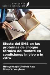 Efecto del EMS en las proteínas de choque térmico del tomate en condiciones in vivo e in vitro (Spanish Edition) cover image