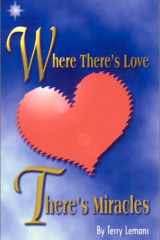 Where There's Love There's Miracles cover image