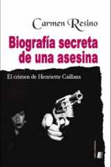 Biografía secreta de una asesina: El crimen de Henriette Caillaux cover image