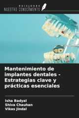 Mantenimiento de implantes dentales - Estrategias clave y prácticas esenciales (Spanish Edition) cover image
