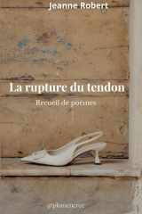 La rupture du tendon cover image