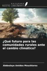 ¿Qué futuro para las comunidades rurales ante el cambio climático? (Spanish Edition) cover image