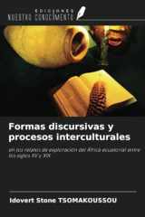 Formas discursivas y procesos interculturales: en los relatos de exploración del África ecuatorial entre los siglos XV y XIX (Spanish Edition) cover image