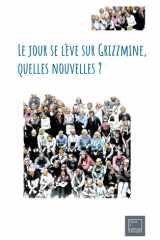 Le jour se lève sur Grizzmine, quelles nouvelles ? - nouvelles cover image