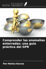 Comprender las anomalías enterradas: una guía práctica del GPR (Spanish Edition) cover image