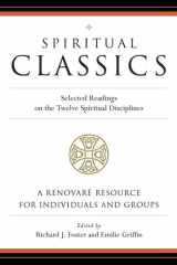 Spiritual Classics Selected Readings on the Twelve Spiritual Disciplines cover image