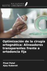 Optimización de la cirugía ortognática: Alineadores transparentes frente a ortodoncia fija (Spanish Edition) cover image