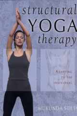 Structural yoga therapy: adapting to the individual cover image