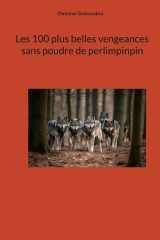 Les 100 plus belles vengeances sans poudre de perlimpinpin cover image