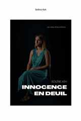 Innocence en deuil: Les ruines d'une enfance .. cover image
