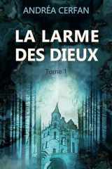 La larme des dieux: Tome 1 cover image